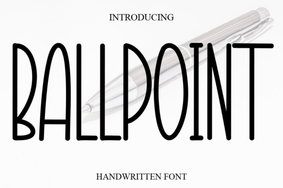 Ballpoint: The Handwritten Font for a Touch of Joy