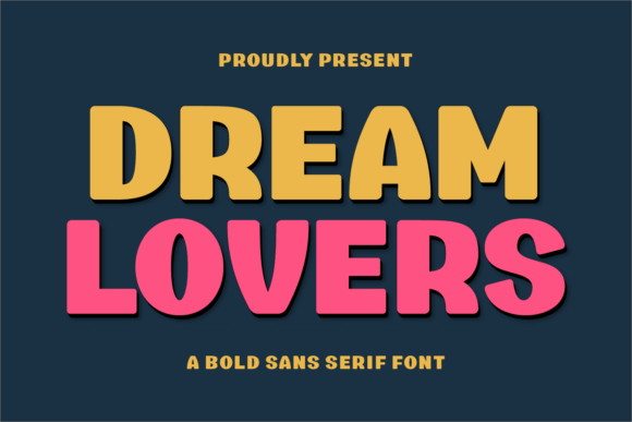 Dream Lovers: The Sans Serif with a Playful Soul