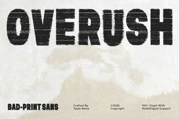 Overush: The Raw, Gritty Typeface for Bold Designs