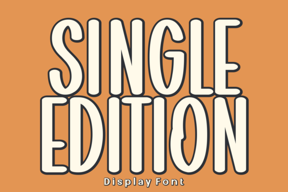 Single Edition: Fonts with Character and Charm